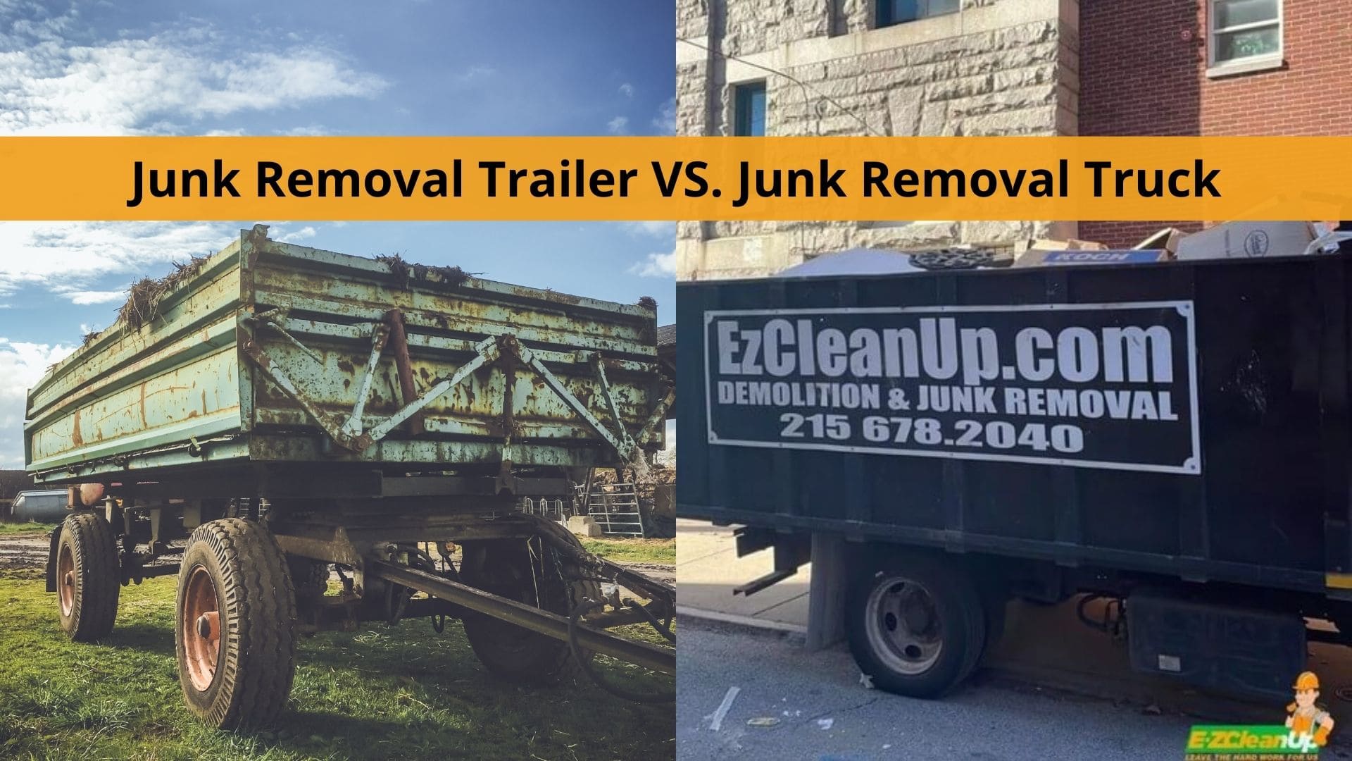 Junk Removal Trailer VS. Junk Removal Truck 🚛 - EZ CleanUp